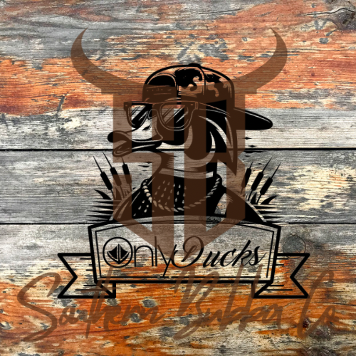 Only Ducks – Southern Bubba Co.